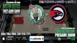2016 NBA Playoffs G.2 Boston Celtics @ Atlanta Hawks; CLNS Radio Pre+Postgame Podcasts