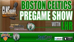 Boston Celtics Pregame v. New York Knicks w/ Marc Berman